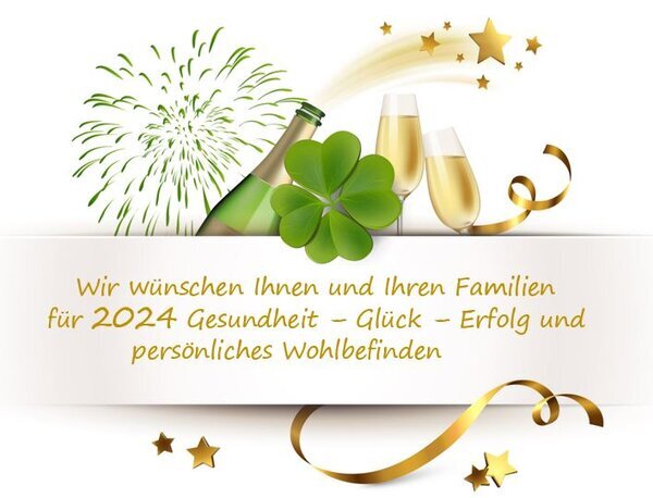 Wir danken an dieser Stelle allen Kunden - Lieferanten - Partnern für die gemeinsame vertrauensvolle Zusammenarbeit und wünschen ALLEN ein gutes 2024 Wir danken an dieser Stelle allen Kunden - Lieferanten - Partnern für die gemeinsame vertrauensvolle Zusammenarbeit und wünschen ALLEN ein gutes 2024